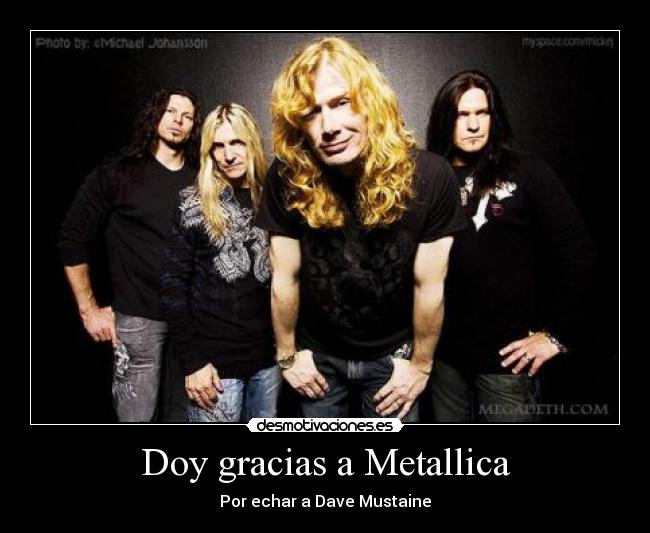 Doy gracias a Metallica - Por echar a Dave Mustaine