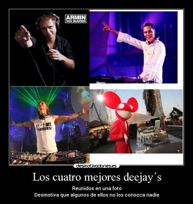 Los cuatro mejores deejay´s -