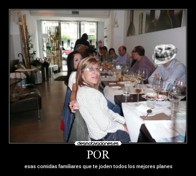 POR - esas comidas familiares que te joden todos los mejores planes