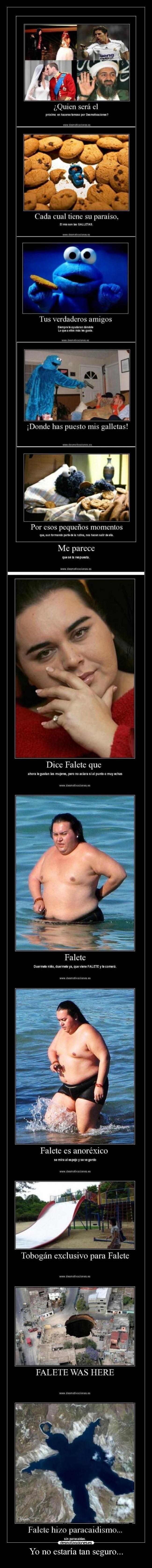 Yo no estaría tan seguro... -