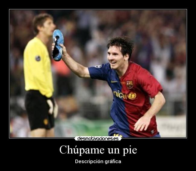 Chúpame un pie - Descripción gráfica