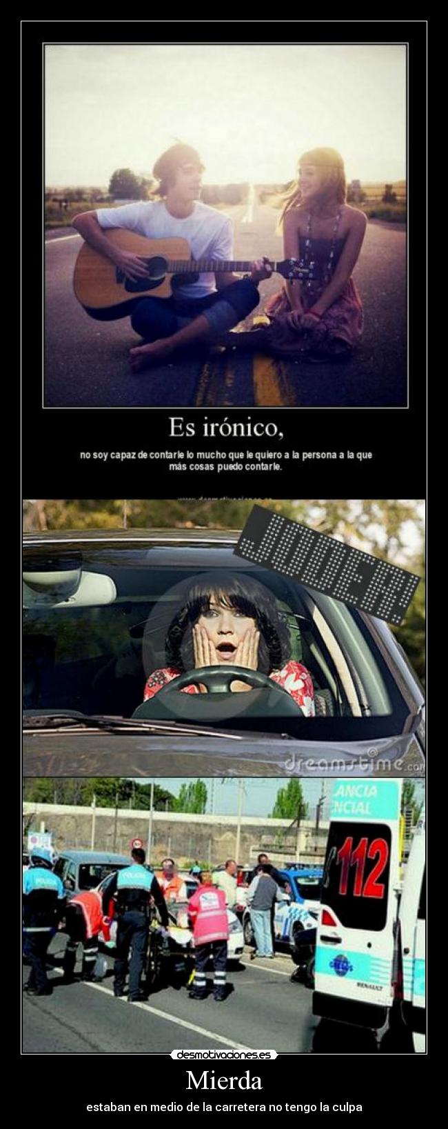 carteles mierda estaban medio carretera tengo culpa desmotivaciones