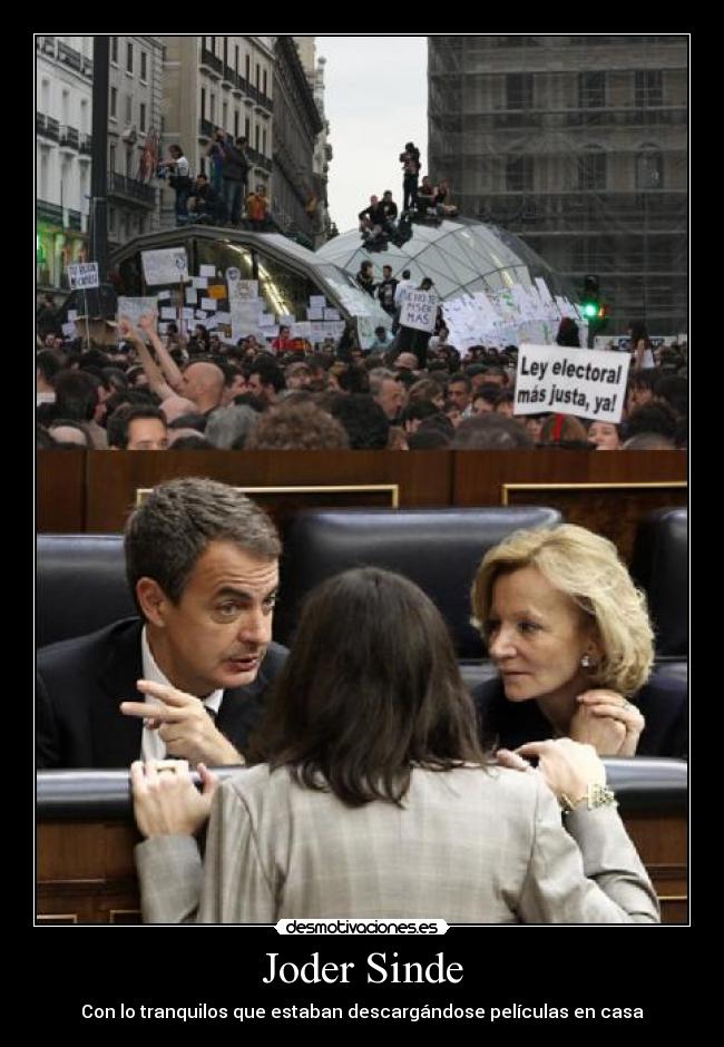 Joder Sinde - Con lo tranquilos que estaban descargándose películas en casa
