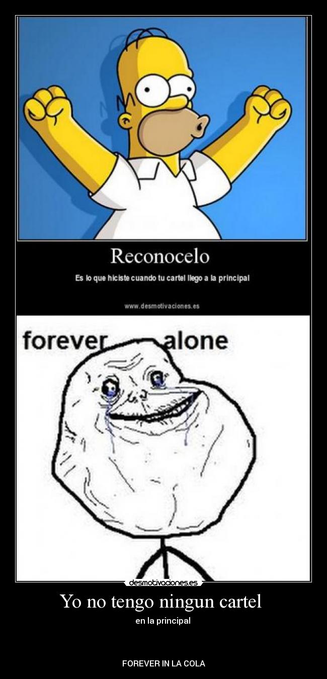 Yo no tengo ningun cartel - en la principal
FOREVER IN LA COLA