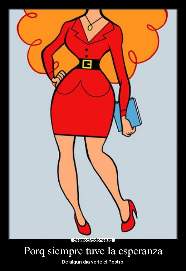 Porq siempre tuve la esperanza -