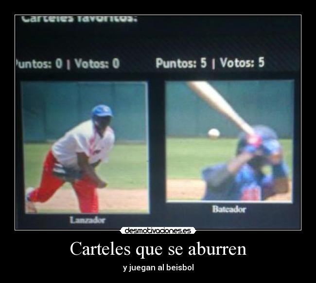 Carteles que se aburren - y juegan al beisbol