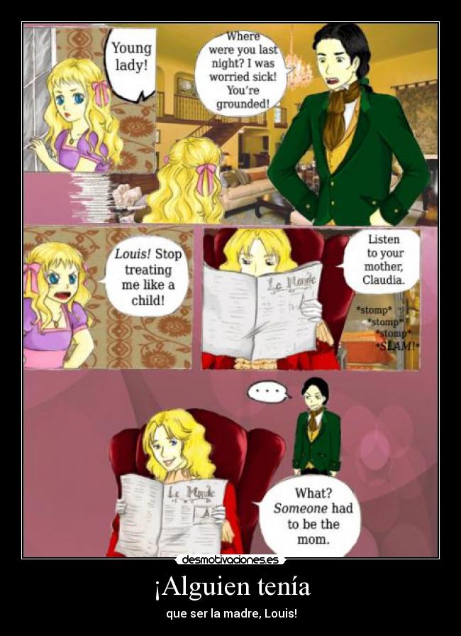 ¡Alguien tenía - que ser la madre, Louis!