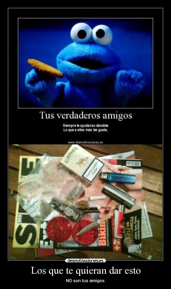 Los que te quieran dar esto -