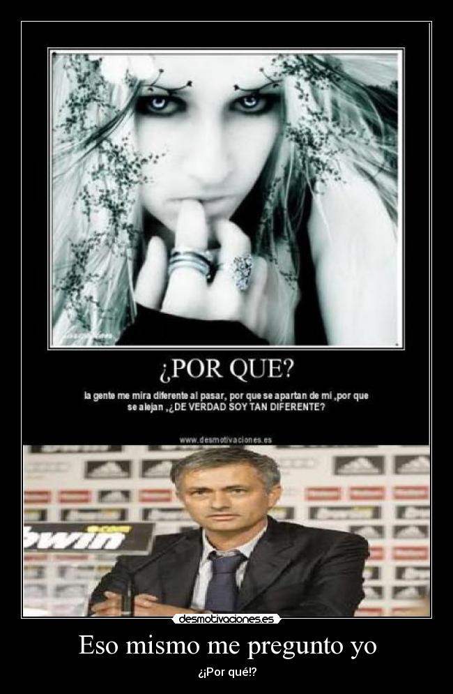 Eso mismo me pregunto yo - 