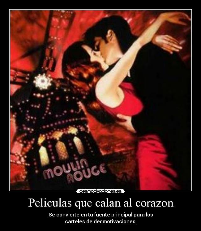 Peliculas que calan al corazon - Se convierte en tu fuente principal para los
carteles de desmotivaciones.