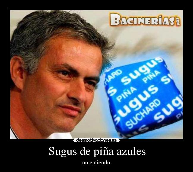 Sugus de piña azules - no entiendo.