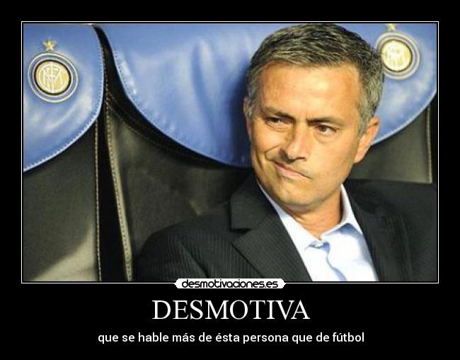 carteles mourinho desmotivaciones