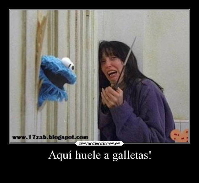 Aquí huele a galletas! - 
