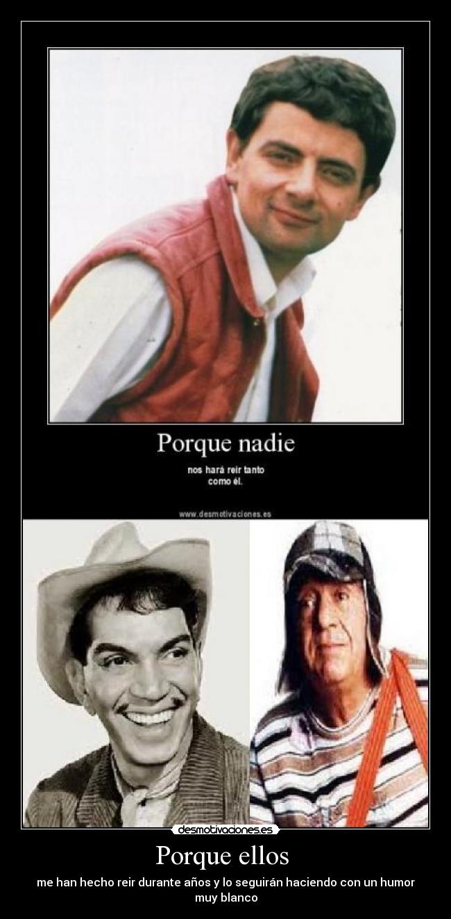 carteles cantinflas chespirito bean chavo del humor humor blanco desmotivaciones