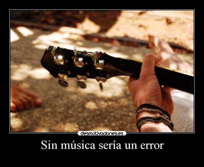 Sin música sería un error - 