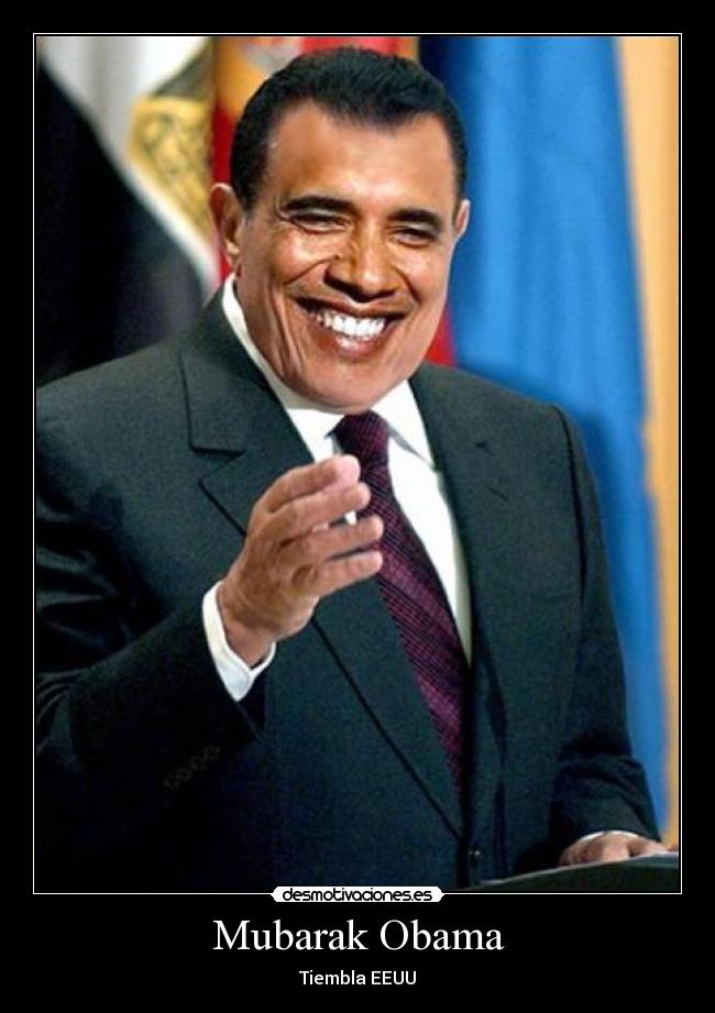 Mubarak Obama - Tiembla EEUU