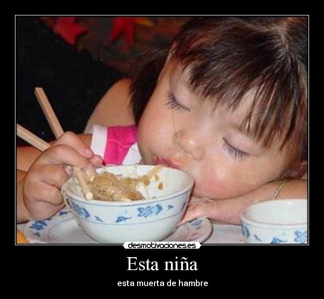 Esta niña - esta muerta de hambre