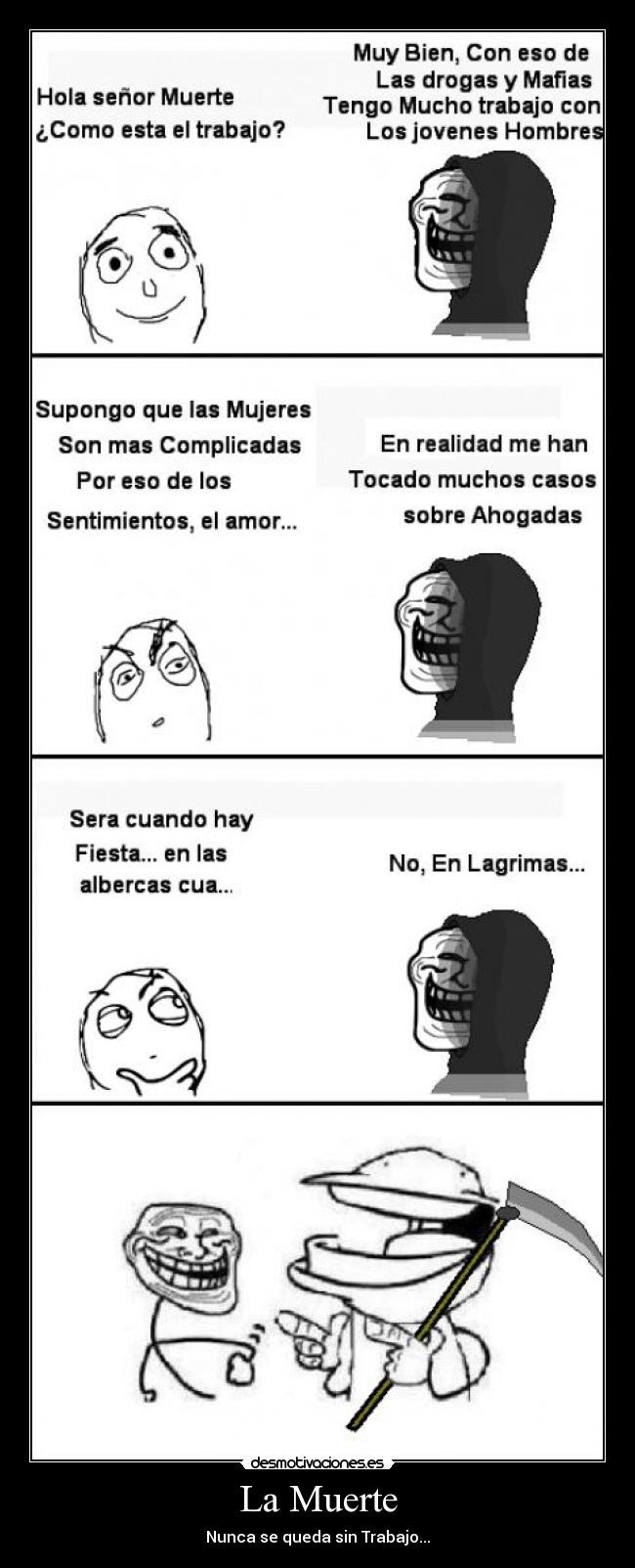 La Muerte - Nunca se queda sin Trabajo...
