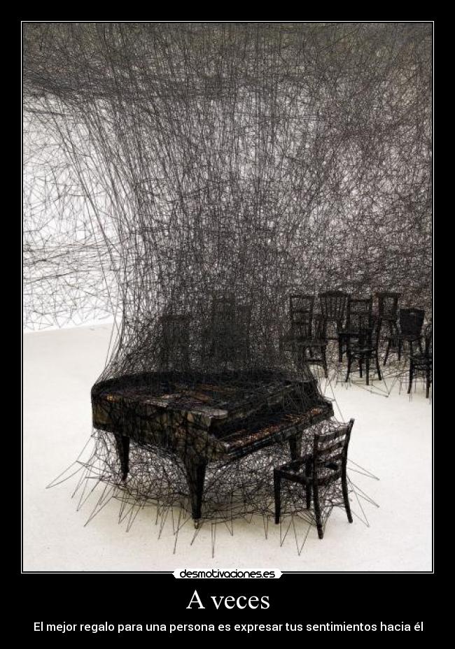 A veces - El mejor regalo para una persona es expresar tus sentimientos hacia él
