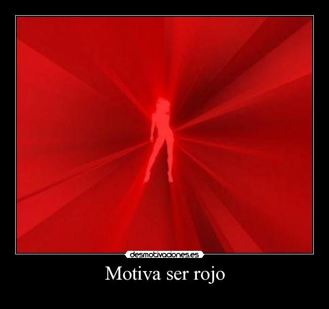 Motiva ser rojo - 