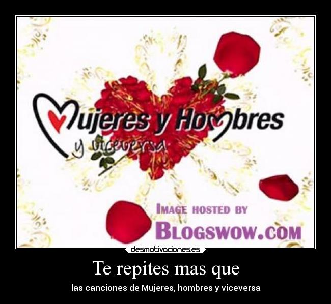 Te repites mas que -