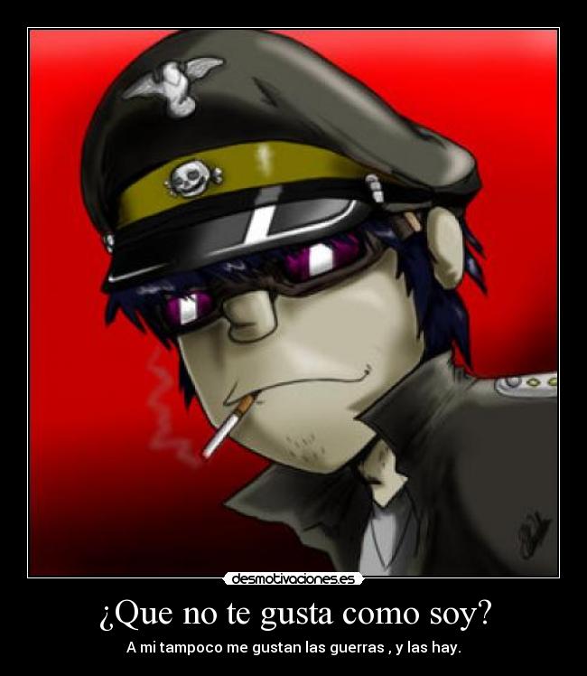 ¿Que no te gusta como soy? - 