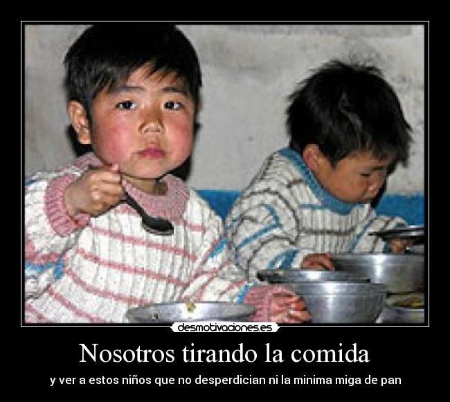 Nosotros tirando la comida - 