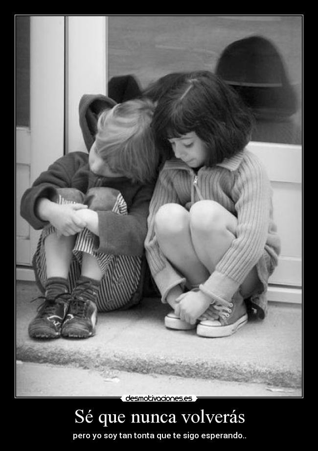 Sé que nunca volverás - 