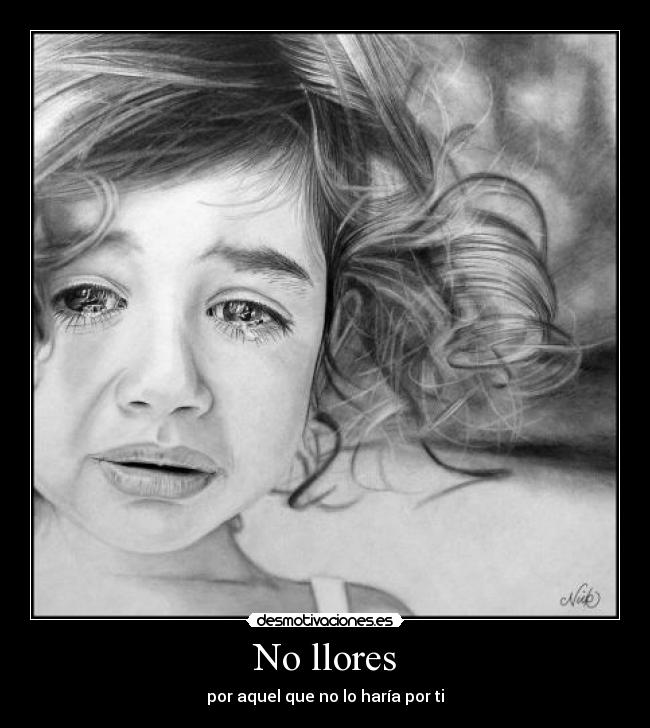 No llores -