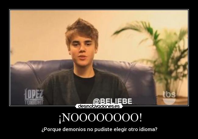 ¡NOOOOOOOO! - ¿Porque demonios no pudiste elegir otro idioma?