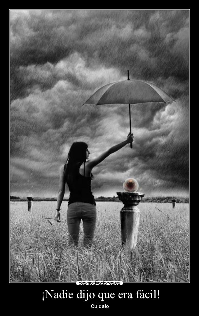¡Nadie dijo que era fácil! -