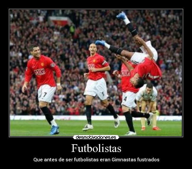 Futbolistas - Que antes de ser futbolistas eran Gimnastas fustrados