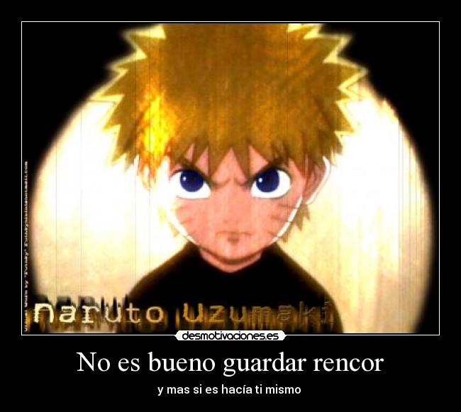 No es bueno guardar rencor - y mas si es hacía ti mismo