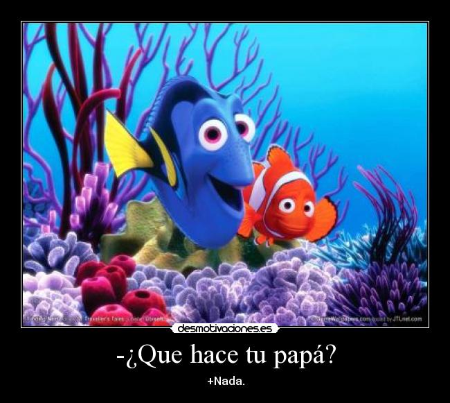 -¿Que hace tu papá? - 