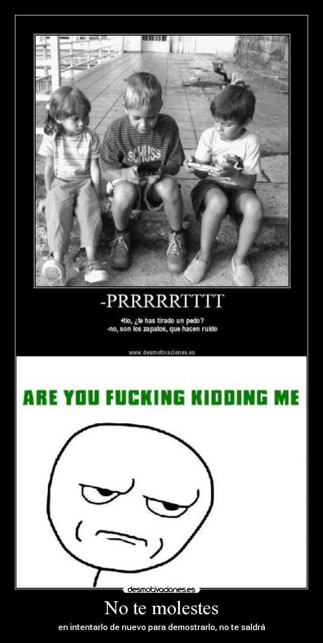 No te molestes - 