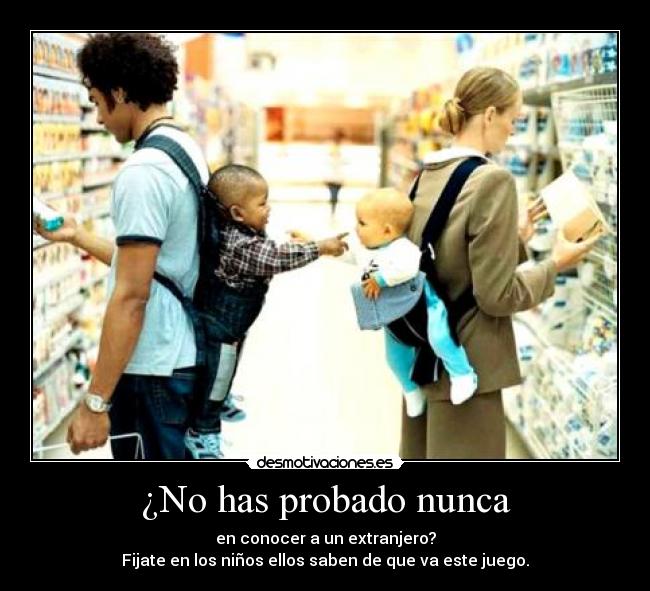 ¿No has probado nunca - 