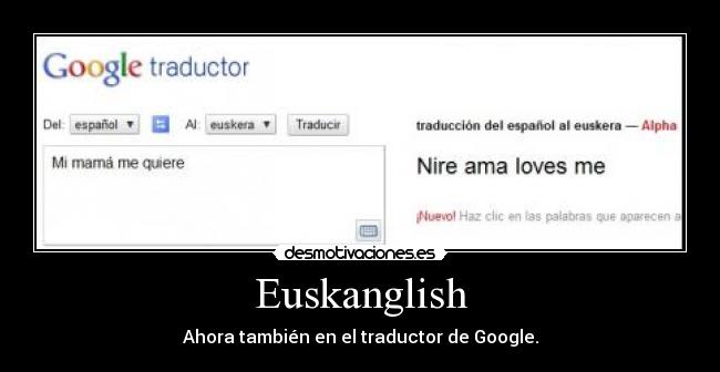 Euskanglish - Ahora también en el traductor de Google.