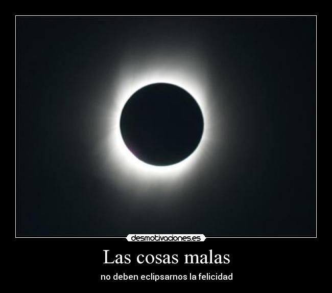 Las cosas malas - 