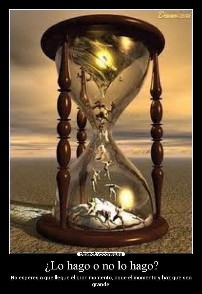 carteles momento tiempo reloj desmotivaciones