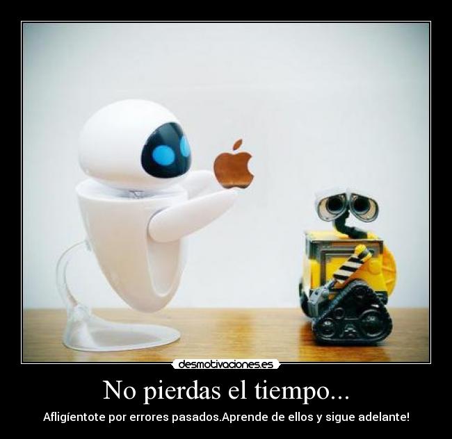 No pierdas el tiempo... - 