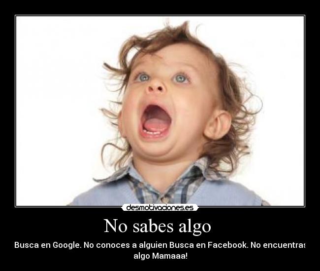 No sabes algo  - 