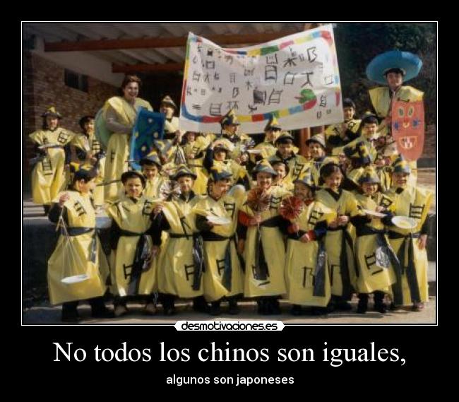 No todos los chinos son iguales, - algunos son japoneses