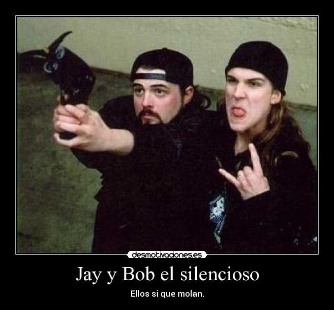 Jay y Bob el silencioso - Ellos si que molan.