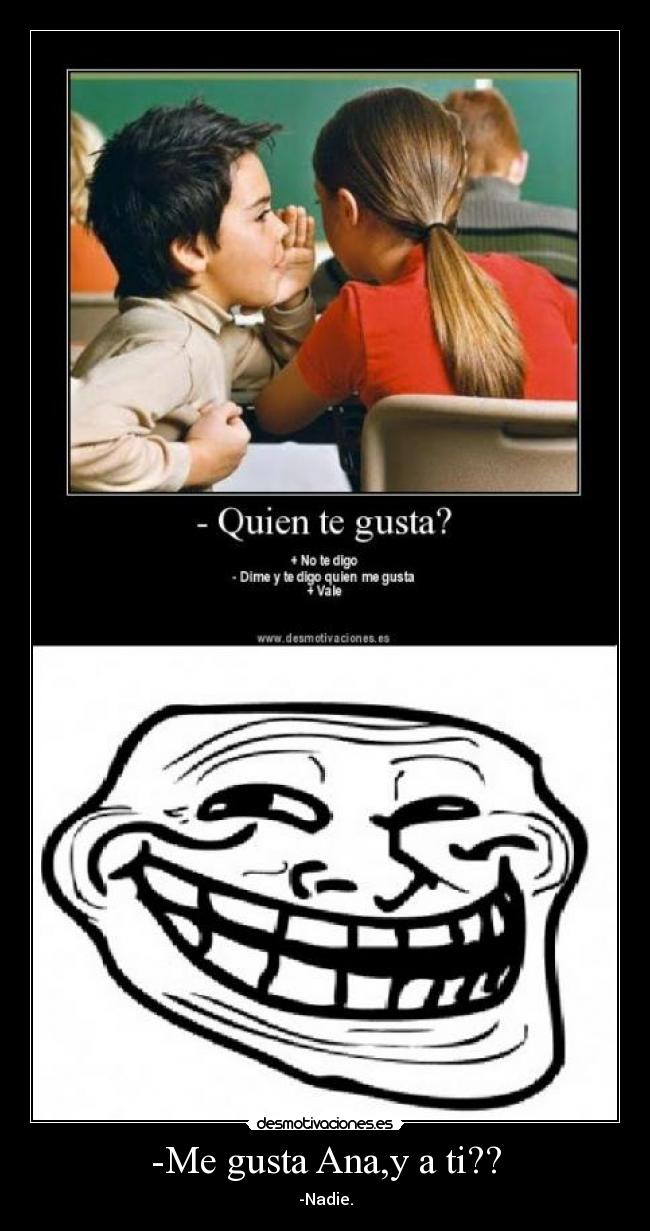 -Me gusta Ana,y a ti?? - 