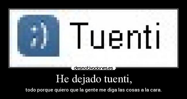 He dejado tuenti, - 