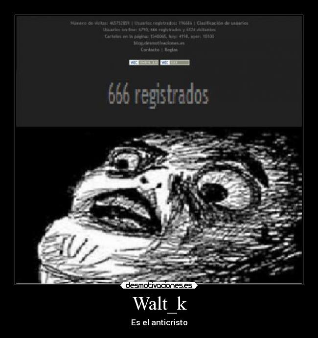 Walt_k - Es el anticristo