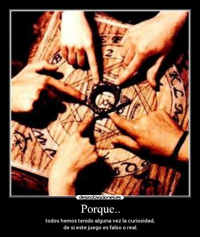 Porque.. - todos hemos tenido alguna vez la curiosidad,
de si este juego es falso o real.
