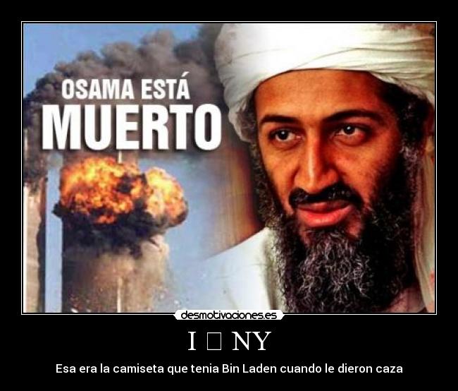I ✈ NY - Esa era la camiseta que tenia Bin Laden cuando le dieron caza