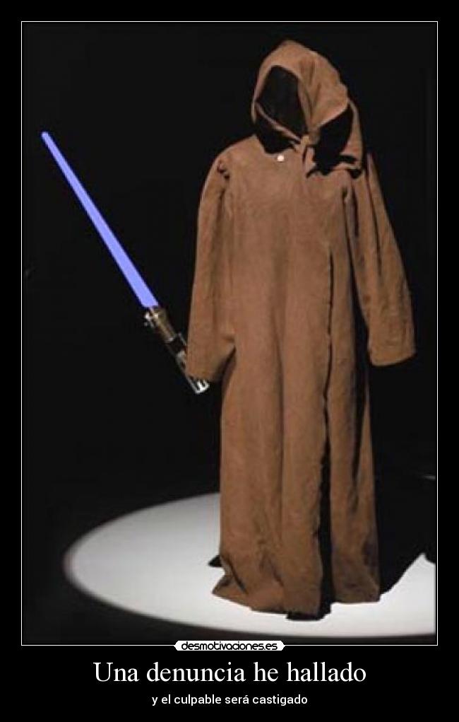 Una denuncia he hallado - y el culpable será castigado