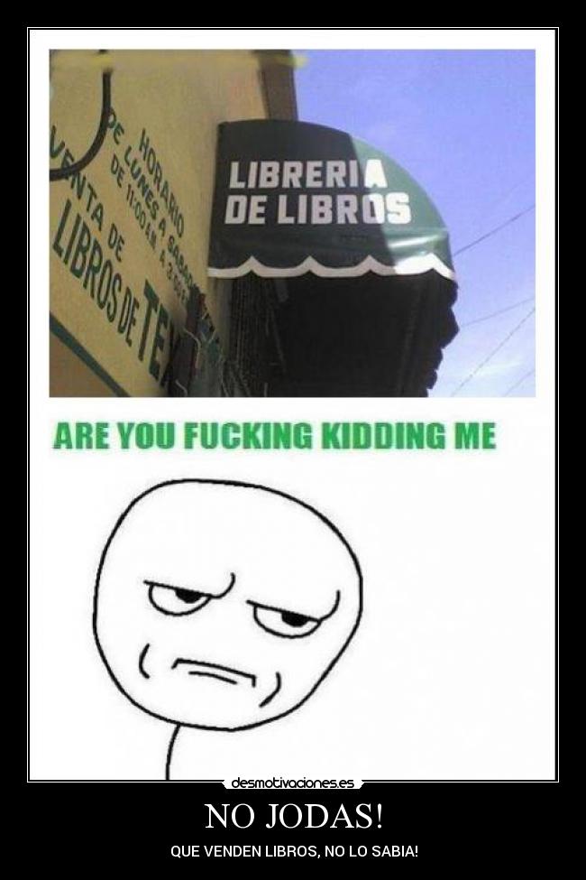 NO JODAS! -